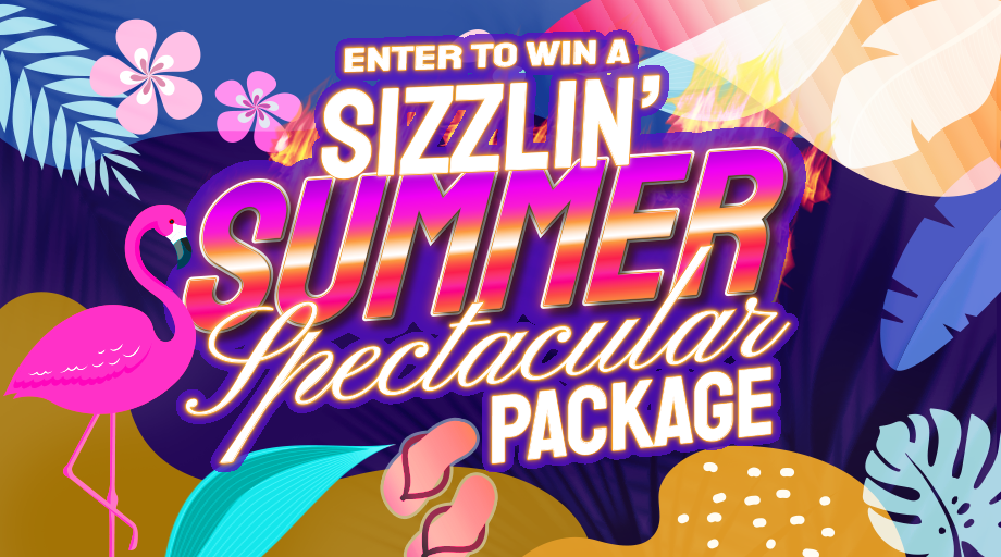 Sizzlin Summer Spectacular Second Chance Promotion